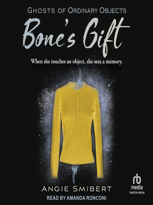Title details for Bone's Gift by Angie Smibert - Available